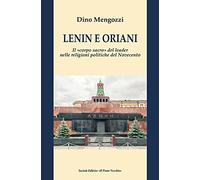 Lenin e Oriani. Il «corpo sacro» del leader nelle religioni politiche del Novecento