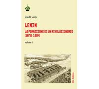 Lenin. La formazione di un rivoluzionario (1870-1904). Vol. 1