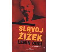 Lenin oggi. Ricordare, ripetere, rielaborare