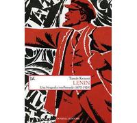 Lenin. Una biografia intellettuale (1870-1924)