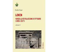 Lenin. Verso la Rivoluzione d'Ottobre (1905-1917) vol.2 - Stilo
