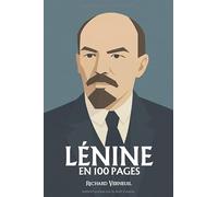 Lénine : ses plus grandes manœuvres en 100 pages: Le stratège absolu qui transforme la théorie en arme et la volonté en révolution.