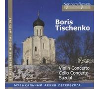 Leningrad Chamber Orchestra BORIS TISHCHENKO - VIOLIN CONCERTO CELLO (CD)