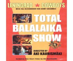 Leningrad Cowboys&the Alexandrov Red Army Ensemble - Total Balalaika Show