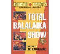 Leningrad Cowboys - Total Balalaika Show