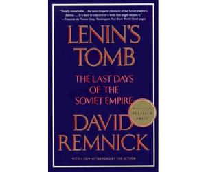 [( Lenin's Tomb: the Last Days of the Soviet Empire )] [by: David Remnick] [Oct-2001]