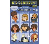 Lenka Glassman, PsyD How to Master Your Mood in Middle School (Copertina rigida)