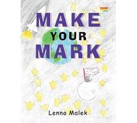 Lenna Malek Make Your Mark (Tascabile)