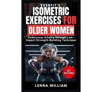 Lenna William EverFit's Isometric Exercises for Older Women (Tascabile) Everfit