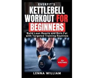 Lenna William Everfit's Kettlebell Workout for Beginners (Tascabile) Everfit