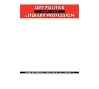 Lennard J. Davis Left Politics and the Literary Profession (Tascabile)