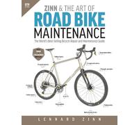 Lennard Zinn Zinn & the Art of Road Bike Maintenance (Tascabile)