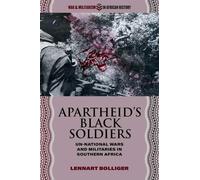 Lennart Bolliger Apartheid's Black Soldiers (Copertina rigida)