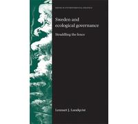 Lennart Lundqvist Sweden and Ecological Governance (Tascabile)