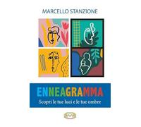 L'enneagramma. Scopri le tue luci e le tue ombre