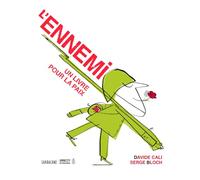 L'ennemi: UN LIVRE POUR LA PAIX