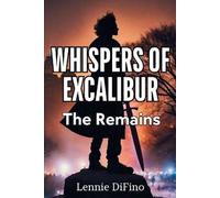 Lennie DiFino Lennie Difino Whispers of Excalibur (Tascabile)