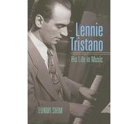 Lennie Tristano: His Life in Music