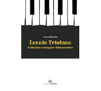 Lennie Tristano. Il silenzioso messaggero dell’innovazione