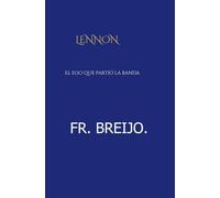 LENNON: El ego que partió la banda: 14