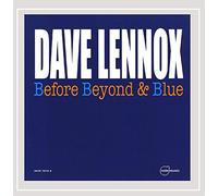 Lennox, Dave - Before Beyond & Blue