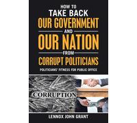 Lennox John Gra How to Take Back Our Government and Our Nation from (Tascabile)