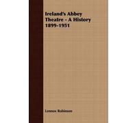 Lennox Robinson Ireland's Abbey Theatre - A History 1899-1951 (Tascabile)