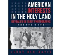 Lenny Ben-David American Interests in the Holy Land Revealed (Copertina rigida)