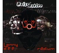 Lenny Dee Vs. Dj Radium - Noise Brulee