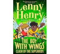 Lenny Henry The Boy With Wings: Clash of the Superkids (Copertina rigida)