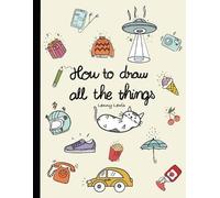 Lenny Lewis How To Draw All The Things (Tascabile)