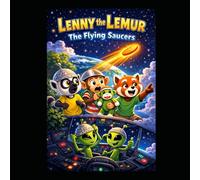 Lenny the Lemur: The flying saucers