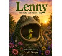 Lenny: The Lizard that lives in a Frog: Lenny's Garden Adventures
