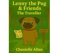 Lenny the Pug & Friends: The Traveller