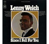 Welch, Lenny - Since I Fell For You
