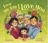 Lenny Wen Nicole Chen How We Say I Love You (Copertina rigida)