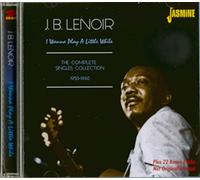 Lenoir, J.B - I Wanna Play A Little While:comp Singles 1950-60
