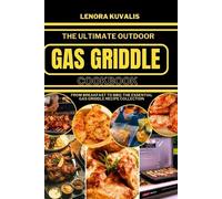 Lenora Kuvalis The Ultimate Outdoor Gas Griddle Cookbook (Tascabile)