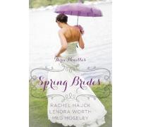 Lenora Worth Meg Moseley Rachel Hauck Spring Brides (Tascabile)