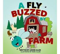 Lenore Allen A Fly Buzzed by a Farm (Tascabile) Fly Buzzed by