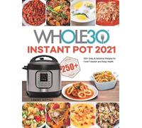 Lenore Hopping The Whole30 Instant Pot 2021 (Copertina rigida)