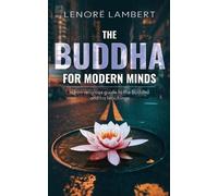 Lenorë Lambert The Buddha for Modern Minds (Tascabile)