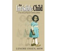 Lenore Ossen Msw An Invisible Child (Copertina rigida)