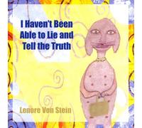 Lenore Von Stein - I Haven't Been Able to Lie and Tell the Truth [IMPORT] (UK Import)
