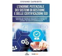 L'enorme potenziale dei sistemi di gestione e delle certificazioni ISO