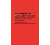 Lenos Trigeorgis Real Options in Capital Investment (Copertina rigida)
