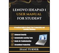 LENOVO IDEAPAD 1 USER MANUAL FOR STUDENT: A Practical Guide to Boost Your Productivity and Learning Efficiency