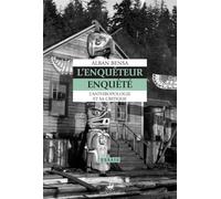 L'enquêteur enquêté: L'anthropologie et sa critique
