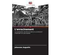 L'enracinement: La contribution de Simone Weil à la constitution d'identités non paroissiales