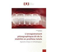 L'enregistrement piézographique:clé de la stabilité en prothèse totale: Approche clinique et méthodologique